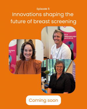 Episode 5 innovations shaping the future of breast screening